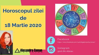 Horoscopul zilei de 18 Martie 2020