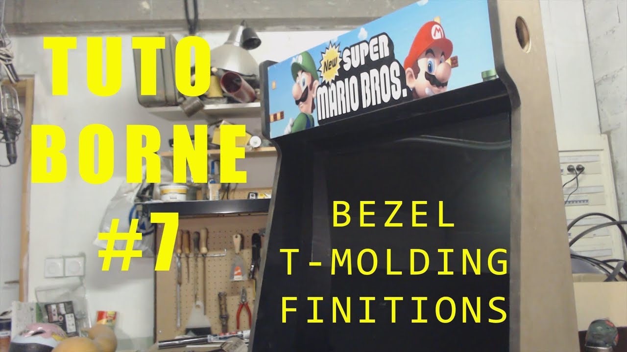 TUTO BORNE D'ARCADE (7): BEZEL, T-MOLDING ET FINITIONS