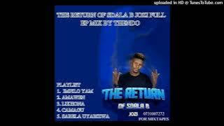 SDALA B THE RETURN OF SDALA B NEW EP MIX BY THENDO SA ☆SDALA B NEW ALBUM 2023