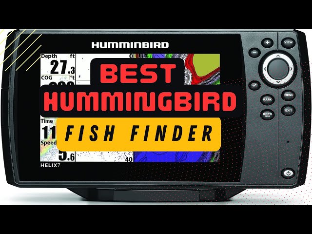 The 9 Best Hummingbird Fish Finder for 2023 - Anglers in All