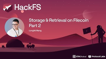 Storage & Retrieval on Filecoin Part 2 - Longfei Wang