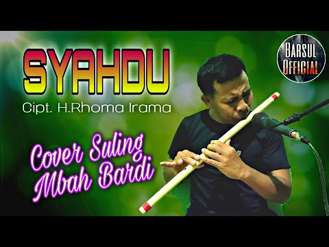 SYAHDU (H.Rhoma Irama feat Rita Sugiarto)✓Cover Suling Mbah Bardi