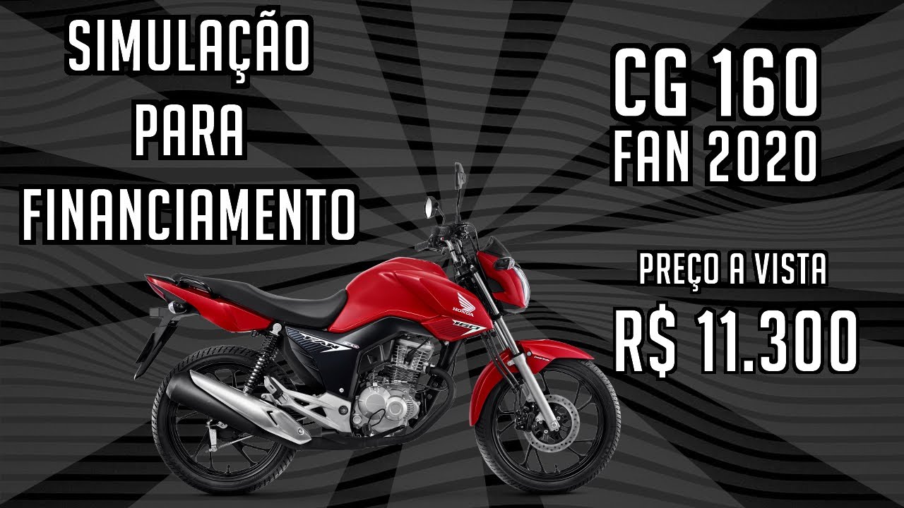 CG 160 Fan 2020 Simulação para financiamento (entrada, juros e preço a ...