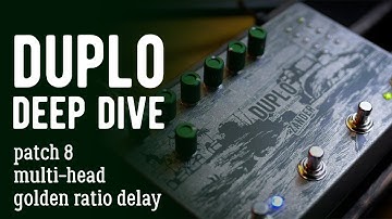 Duplo Deep Dive - Patch 8 - Multihead Tape Golden Ratio Delay