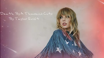 Taylor Swift - Death By A Thousand Cuts (Official Lyric Video)