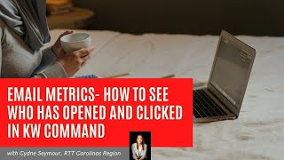 KW Command- Learn how to easily see who has opened and clicked on your email