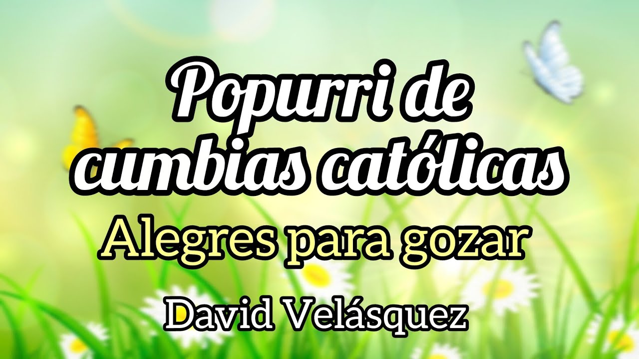 MIX DE CUMBIAS CATÓLICAS 💚💛❤️💙alabanzas alegres para gozar musica cristiana católica🩵❤️🩵❤️💜