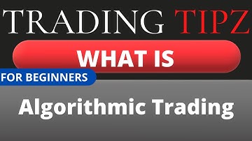 What is Algorithmic Trading? How to Get Started and Introduction. Algirithmic trading for beginners
