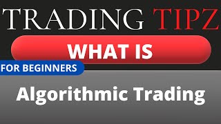 What is Algorithmic Trading How to Get Started and Introduction. Algirithmic trading for beginners