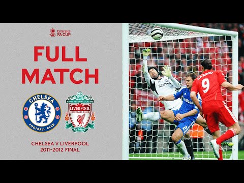 FULL MATCH | Blues On Track For A Special Cup Double | Chelsea v Liverpool | FA Cup Final 2012