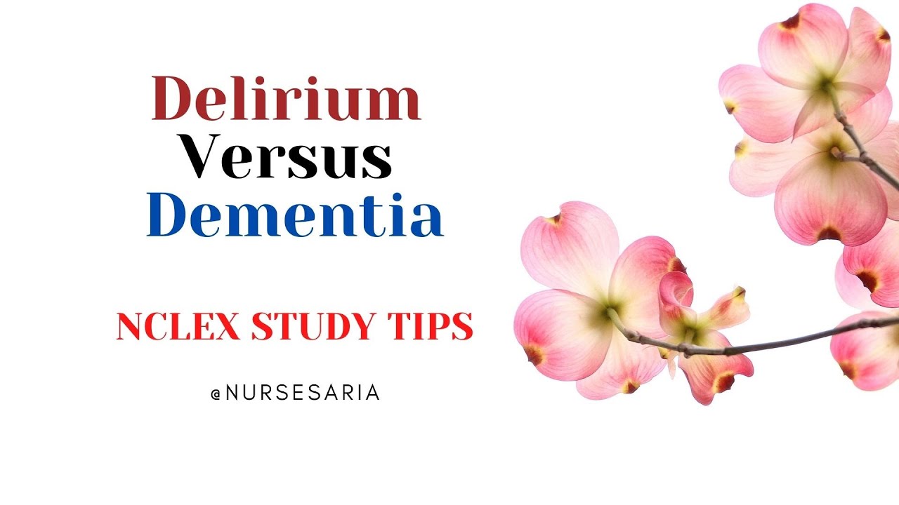 Difference between Delirium & Dementia NCLEX Study Tips YouTube