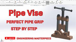 Pipe Vise Design in SolidWorks | Complete CAD CAM Tutorial