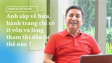 Thầy Nguyễn Thành Tiến tư vấn tài chính & đầu tư bất động sản thực tế cho Nghệ sĩ Chí Trung