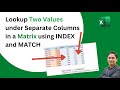 Lookup Two Values in Separate Columns in a Matrix in Excel
