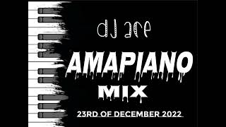 DJ Ace - 23rd of December 2022 (AMAPIANO MIX)