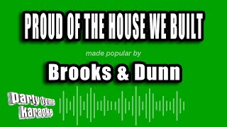 Brooks & Dunn - Proud of the House We Built (Karaoke Version)