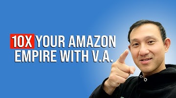 How Virtual Assistants Can 10X Your Amazon FBA Business