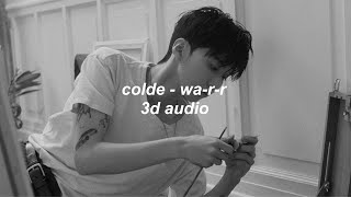 colde - wa-r-r (3d audio) screenshot 5