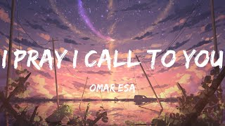 I Pray I Call To You | Omar Esa | Didi Muslim Version | Cheb Khaled | Vocals Only | Lyrics