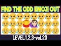 Find THE ODD EMOJI OUT Level 1,2,3 vol 23|Emoji Puzzle Quiz|Find The Difference Emoji