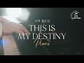 This Is My Destiny Scott Brenner Levites Piano 