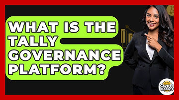 What Is The Tally Governance Platform? - CryptoBasics360.com