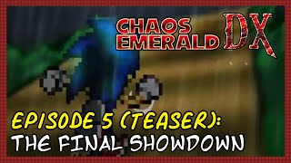 Chaos Emerald DX - Episode 5 Teaser (By NinjaKab & Exorz)