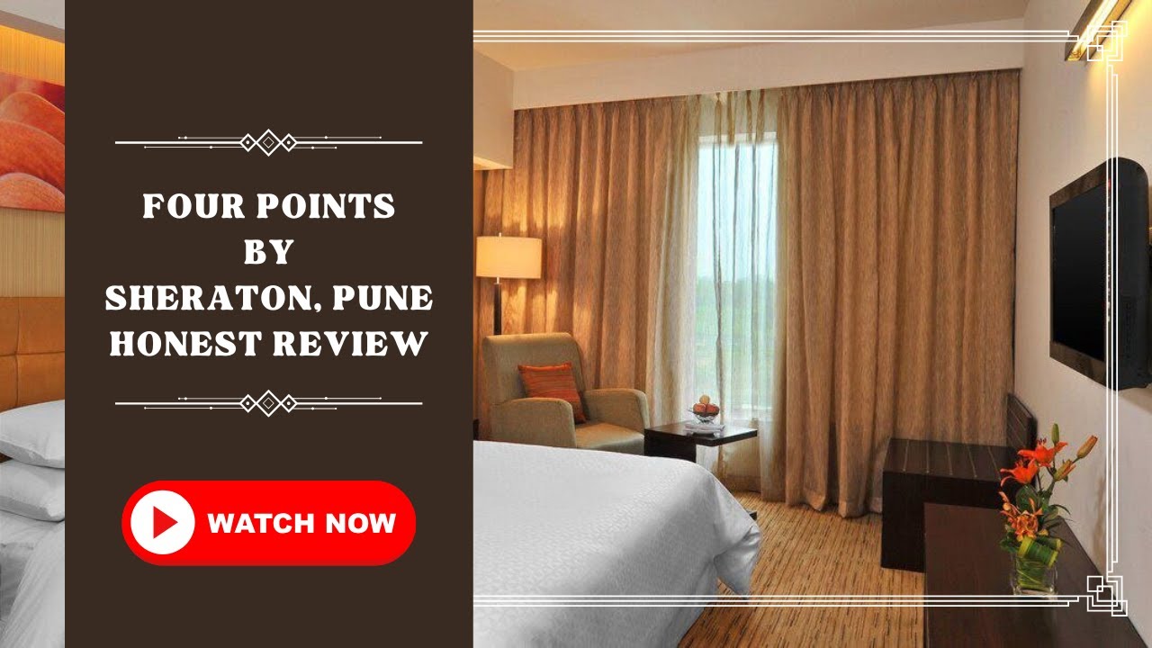 Four Points by Sheraton Pune Review | Full Room Tour, Buffet Food and Honest Review