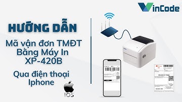 Hướng dẫn in vận đơn qua máy XP-420B cổng LAN bằng điện thoại Iphone.