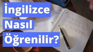 En Etkili Şekilde İngilizce Nasıl Öğrenilir (Uzun Versiyon) - Öğrenmek için teknikler ve tavsiyeler