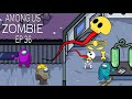 AMONG US Zombie Animation Ep 36