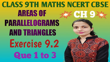 AREAS OF PARALLELOGRAMS & TRIANGLES Class 9 Exercise 9.2 Que 1 to 3 NCERT CBSE.