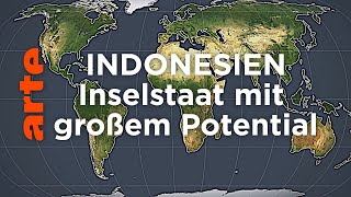 Indonesien  Inselstaat mit großem Potential | Mit offenen Karten | ARTE