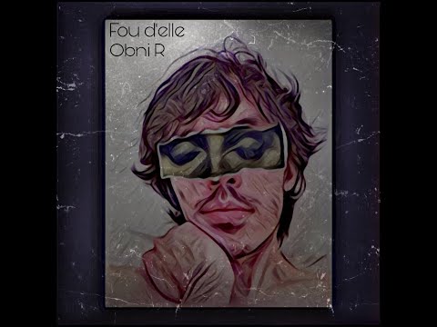 Obni R - Fou d'elle