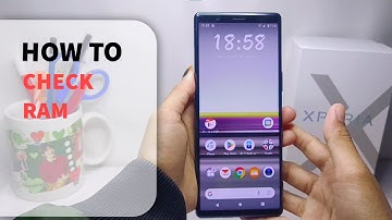How To Check Ram In Sony Xperia