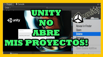 Unity NO abre mi proyecto - SOLUCIÓN