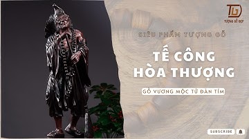 Tế Công Hòa Thượng - Gỗ Vương Mộc Tử Đàn Tím | Tượng Gỗ Đẹp