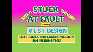 Stuck at Fault (S-A Fault) in VLSI (Testing)