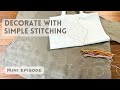 Decorate with a simple running stitchslow stitching mini episode 1