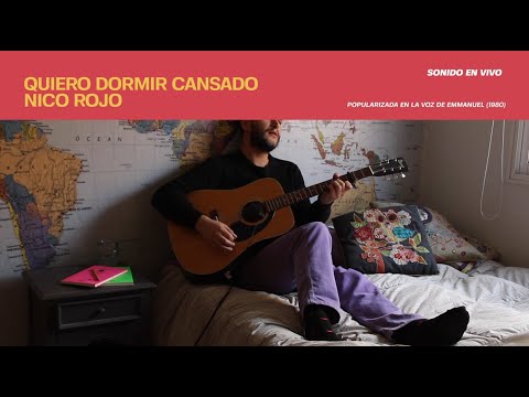 Nico Rojo - Quiero dormir cansado (Emmanuel Cover)