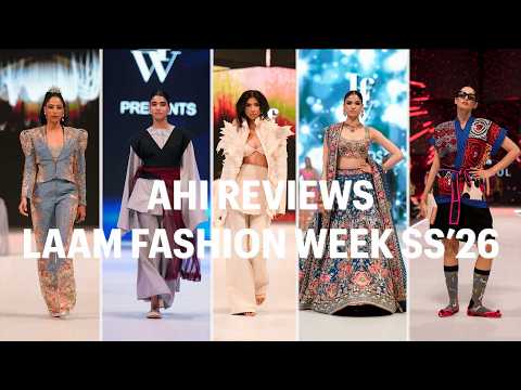 LAAM Fashion Week ‘26 I Best Collections & Highlights I Lows I AHI Reviews | SA51Q