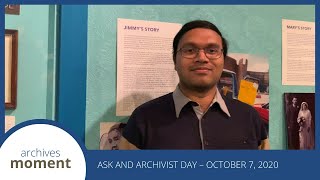 Archives Moment: Ask an Archivist Day – October 7, 2020