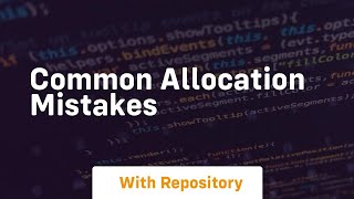 common allocation mistakes
