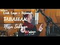 TABASSAM - NISSA SABYAN (lirik Lagu + Terjemah Indo)