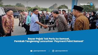Pemkab Tangerang Buka Gerai Samsat Hingga Tingkat Desa, Bayar Pajak Kini Lebih Mudah