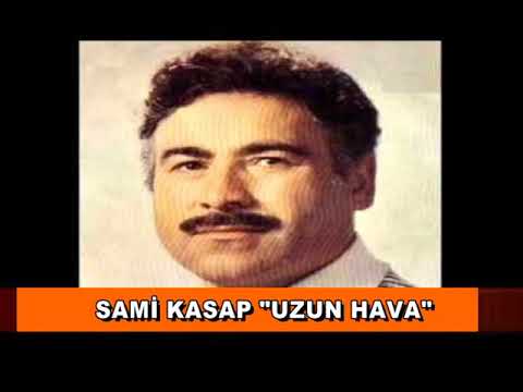 SAMİ KASAP UZUN HAVA