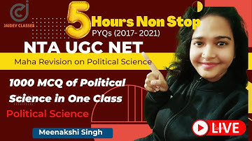 NTA UGC NET  2022 I 1000 MCQs of Political Science in One Class PYQs (2017- 2021)  I Meenakshi Singh