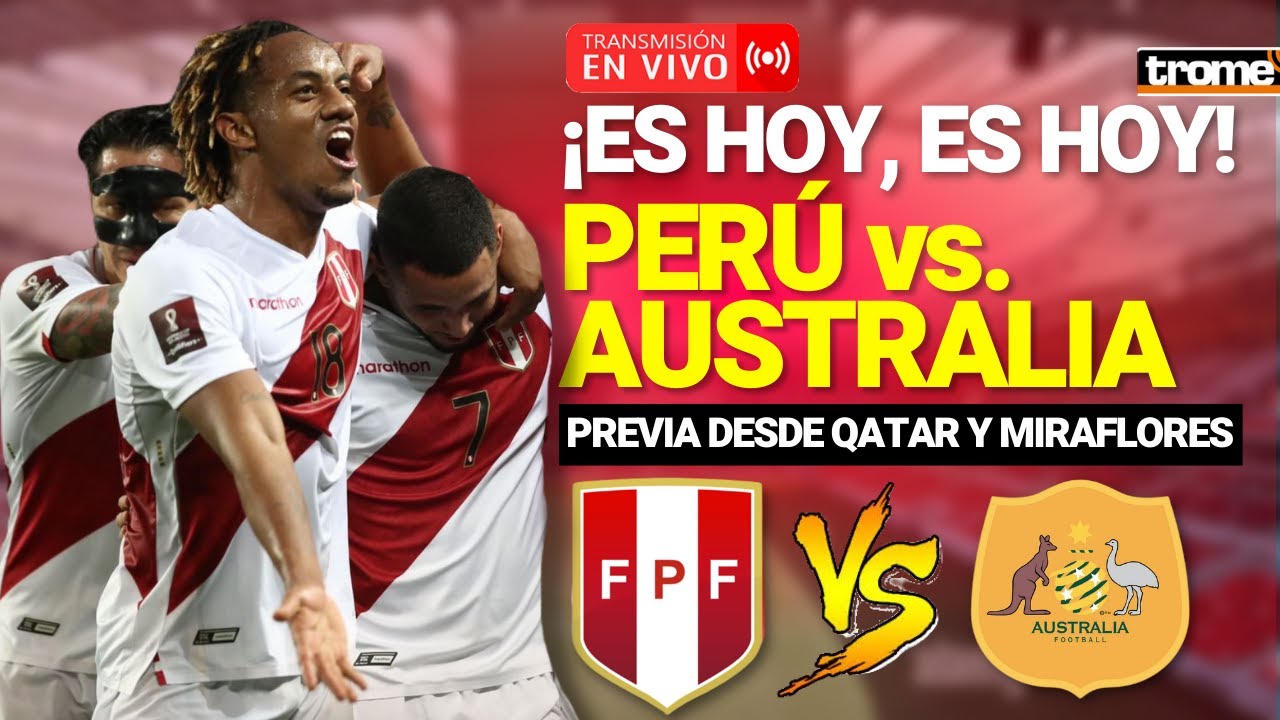 #ENVIVO 🇵🇪 ️PERÚ vs AUSTRALIA LA PREVIA desde QATAR - YouTube