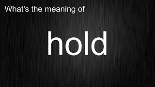 Learn When to Use the Word "hold"! Master the Correct Pronunciation!