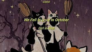 We fell in love in october - Girl in Red ( Sub español + Lyrics )